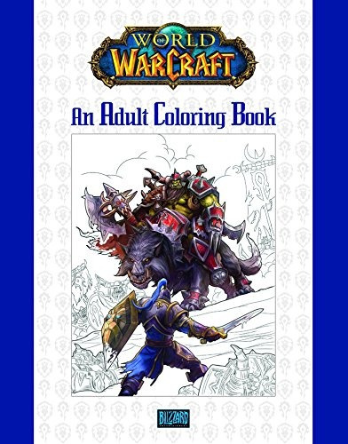 World Of Warcraft An Adult Coloring Book