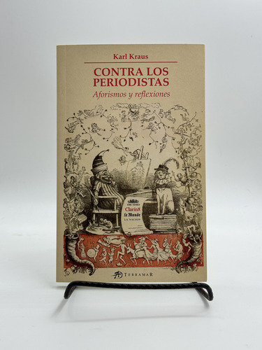 Contra Los Periodistas Aforismos Y Reflexiones - Karl Kraus