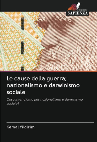 Libro: Le Cause Della Guerra; Nazionalismo E Darwinismo Soci