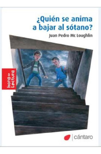 Libro - Quien Se Anima A Bajar Al Sotano? - Hora De Lectura