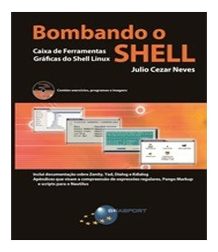 Bombando O Shell, de NEVES, JULIO CEZAR. Editora Brasport, capa mole, edição 1 em português
