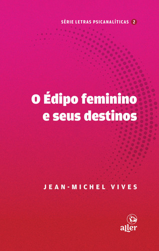 O Édipo Feminino E Seus Destinos