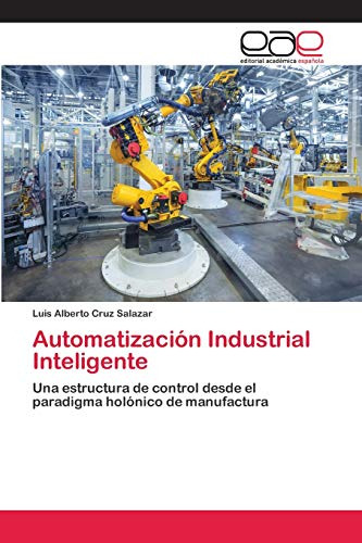Automatizacion Industrial Inteligente: Una Estructura De Con