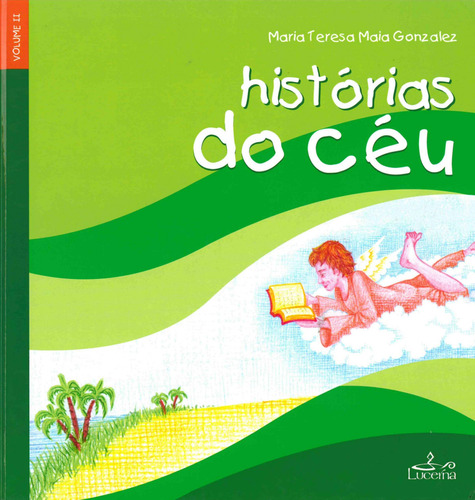 Libro Historias Do Ceu - Vol Ii- - Maia Gonzalez, Maria Tere