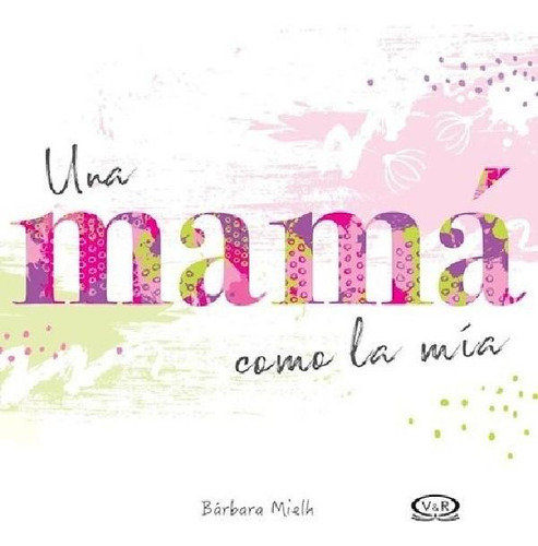 Libro - Una Mamao La Mia (cartone) - Mielh Barbara (papel)