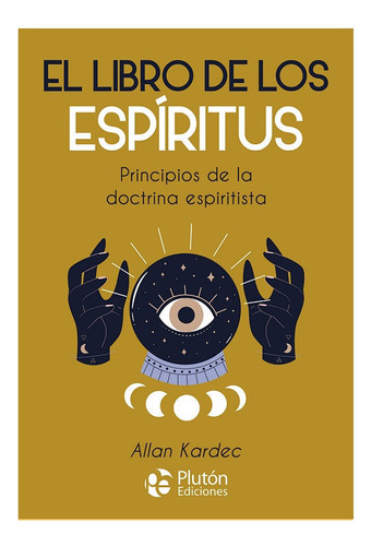 Libro: El Libro De Los Espíritus / Allan Kardec