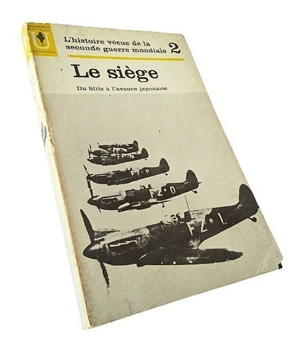 Abraham Rothberg - Le Siège. Du Blitz À L'avance Japonaise