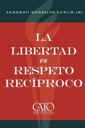 La Libertad Es Respeto Reciproco