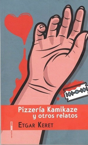 Pizzeria Kamikaze Y Otros Relatos