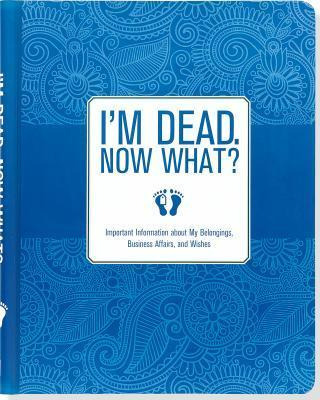 Libro I'm Dead, Now What! Organizer - Inc Peter Pauper Pr...