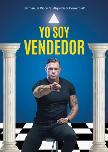 Yo Soy Vendedor - German De Cicco «el Alquimista Comercial»