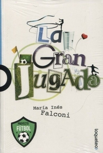 La Gran Jugada - Falconi * Loqueleo Santillana