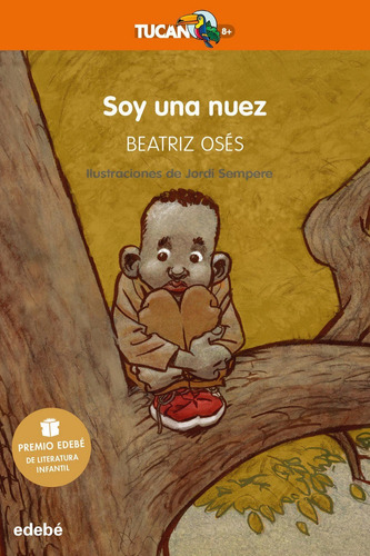 Soy Una Nuez Premio Edebe De Literatura Infantil 2018 - O