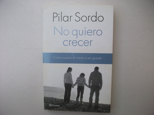 No Quiero Crecer - Pilar Sordo