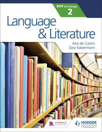 Language And Literature For The Ib Myp 2 / De Castro,  Ana &