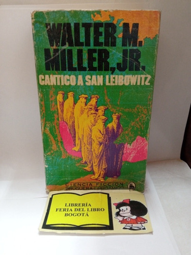 Walter M Miller -  Cántico A San Leibowitz - Bruguera - 1980