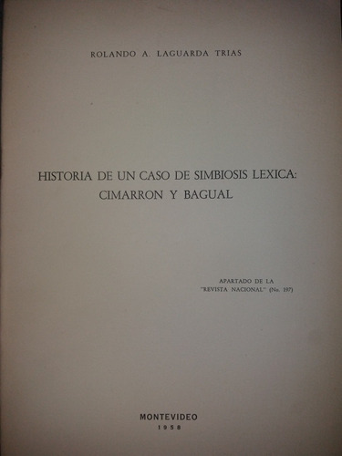 Historia Simbiosis Léxica Cimarron Y Bagual 1958 Laguarda 