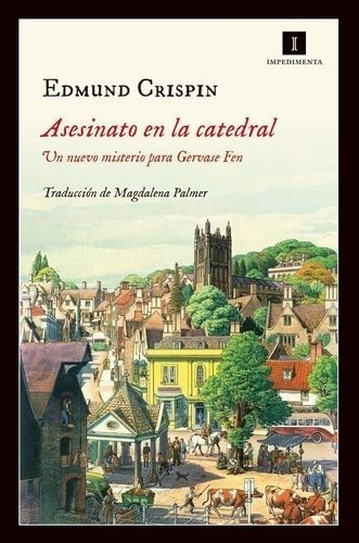 Asesinato En La Catedral, De Edmund Crispin. Editorial Impedimenta En Español