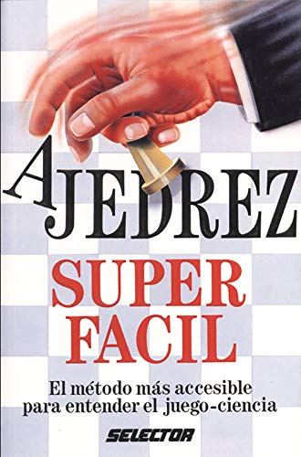 Libro  Ajedrez Super Fácil De Editorial Selector Ed: 1