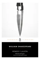 Comprar Romeo Y Julieta (edición Bilingüe): Edición Bilingüe, De Shakespeare, William. Editorial Penguin Clásicos, Tapa Blanda, Edición 1 En Español\u002Finglés, 2024