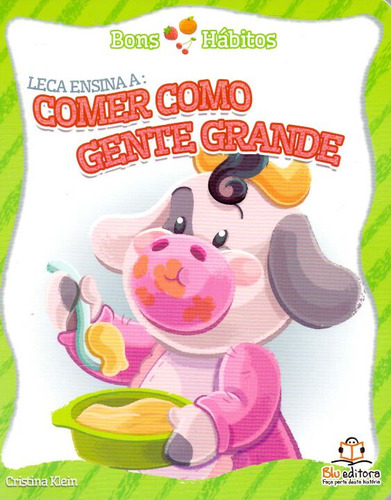 Libro Bons Habitos Leca Ensina A: Comer Como G Grande De Kle