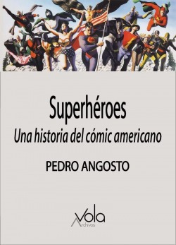 Superhéroes Angosto Muñoz, Pedro Archivos Vola