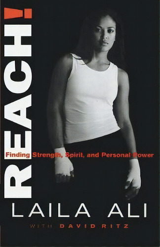 Reach! Finding Strength, Spirit And Personal Power, De Laila Ali. Editorial She Bee Stingin Inc, Tapa Blanda En Inglés