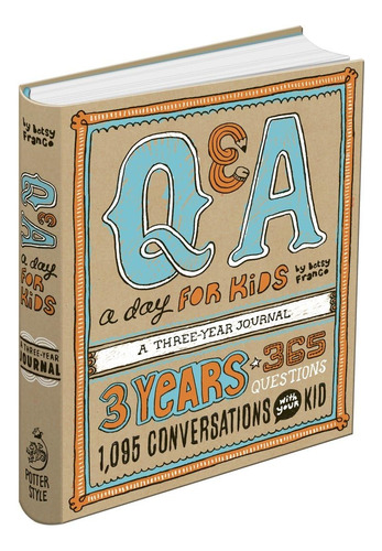 Q&a A Day For Kids: A Three-year Journal