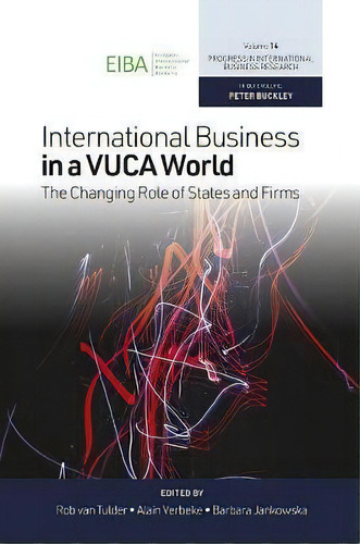 International Business In A Vuca World : The Changing Role Of States And Firms, De Rob Van Tulder. Editorial Emerald Publishing Limited, Tapa Dura En Inglés