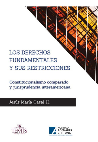 Los Derechos Fundamentales Y Sus Restricciones