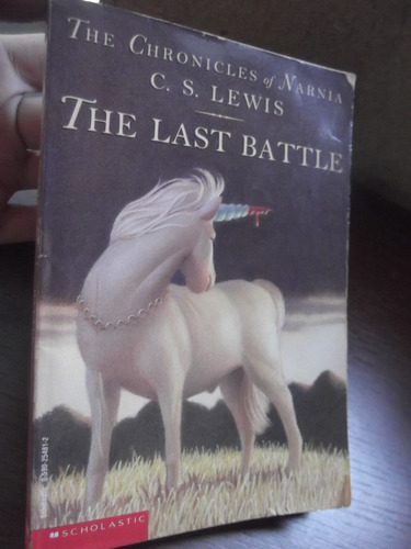The Last Battle C. S. Lewis Chronicles Of Narnia 7 En Ingles