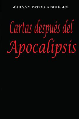 Libro Cartas Despues Del Apocalipsis - Shields, Johnny Pa...