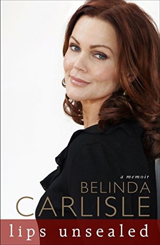 Lips Unsealed: A Memoir, De Belinda Carlisle. Editorial Three Rivers Press, Tapa Blanda En Inglés, 0000