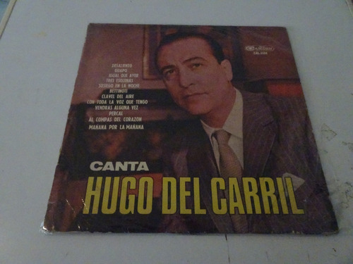 Hugo Del Carril - Canta Hugo Del Carril Vinilo Argentino D