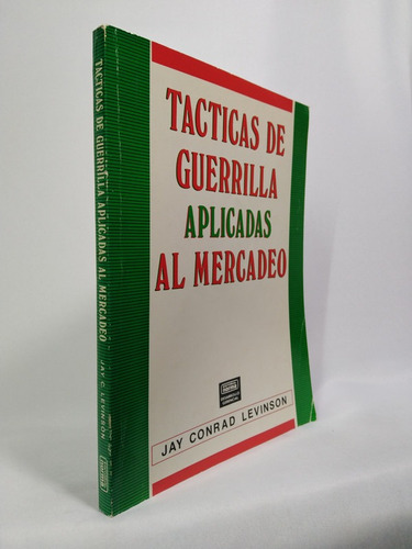 Tacticas De Guerrilla Aplicadas Al Mercado - Levinson