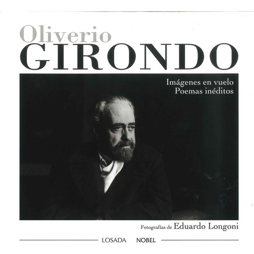 Oliverio Girondo Imagenes En Vuelo Poemas Ineditos