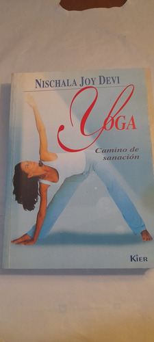 Yoga Camino De La Sanacion De Nischala Joy Devi - Kier