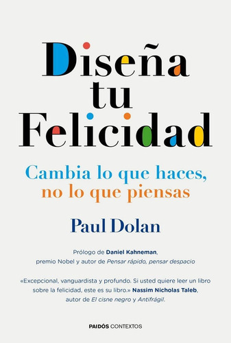 DiseÃÂ±a tu felicidad, de Dolan, Paul. Editorial Ediciones Paidós, tapa blanda en español