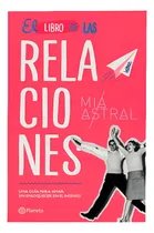 Comprar El Libro De Las Relaciones - Mía Astral, Planeta