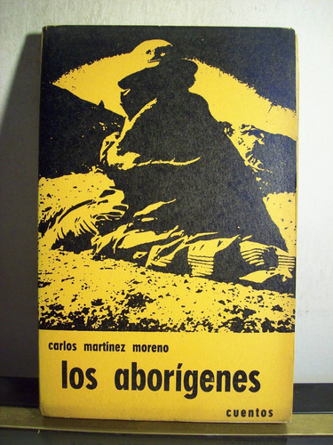 Adp Los Aborigenes Martinez Moreno / Ed Alfa 1967 Montevideo