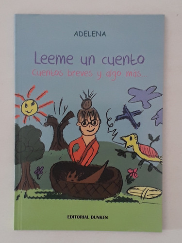 Leeme Un Cuento Cuentos Breves Y Algo Mas- Adelena