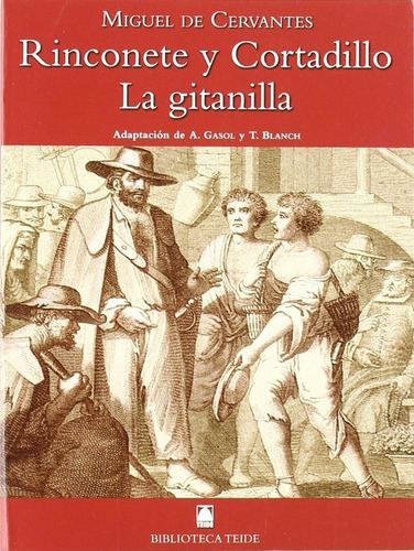 Biblioteca Teide 045 - La Gitanilla, Rinconete y Cortadillo -Miguel de Cervantes-, de Martí Raüll, Salvador. Editorial Teide, S.A., tapa blanda en español