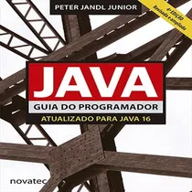 Comprar Java Guia Do Programador - Atualizado Para Java 16 - Novatec Editora Ltda - Epp