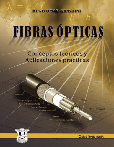 Libro: Fibras Ópticas: Conceptos Teóricos Y Aplicaciones Prá