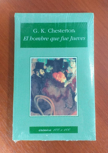 El Hombre Que Fue Jueves G K Chesterton 100 X 100 Crónica #2