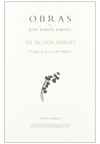 Mi Ruben Dario. (1900 - 1956) (obras De Juan Ramon Jimenez)