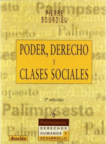 Libro Poder, Derecho Y Clases Sociales - Pierre Bourdieu