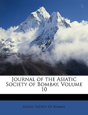 Libro Journal Of The Asiatic Society Of Bombay, Volume 10...