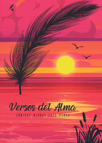 Libro Versos Del Alma - Enrique Miguel Laza Perez