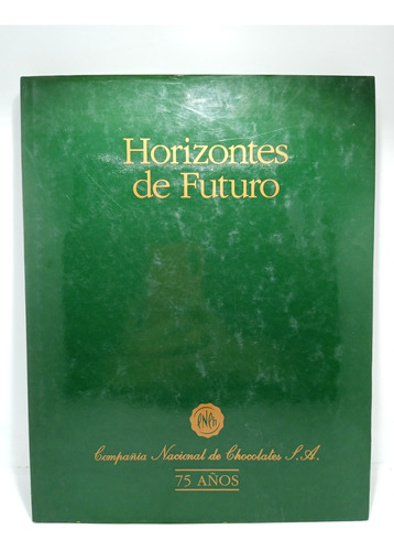 Horizontes De Futuro - Compañía Nacional De Chocolate 